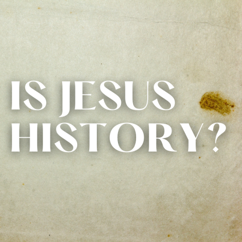 Is Jesus History? – Luke 1:1-4