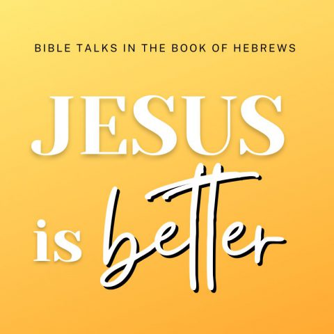 Jesus is Better (4) – Hebrews 10:18