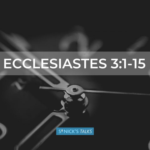A Time for Everything: Ecclesiastes 3:1-15