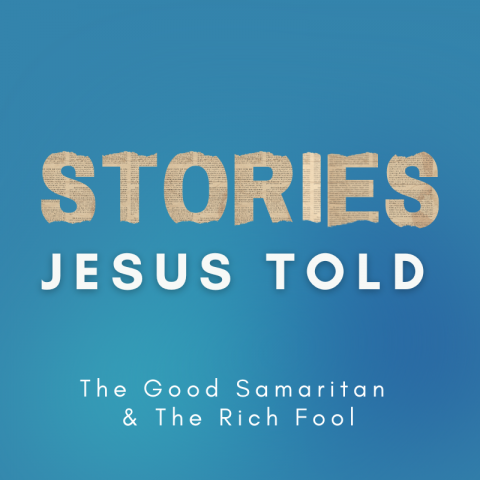 Stories Jesus Told (1) – Luke 10:25-37