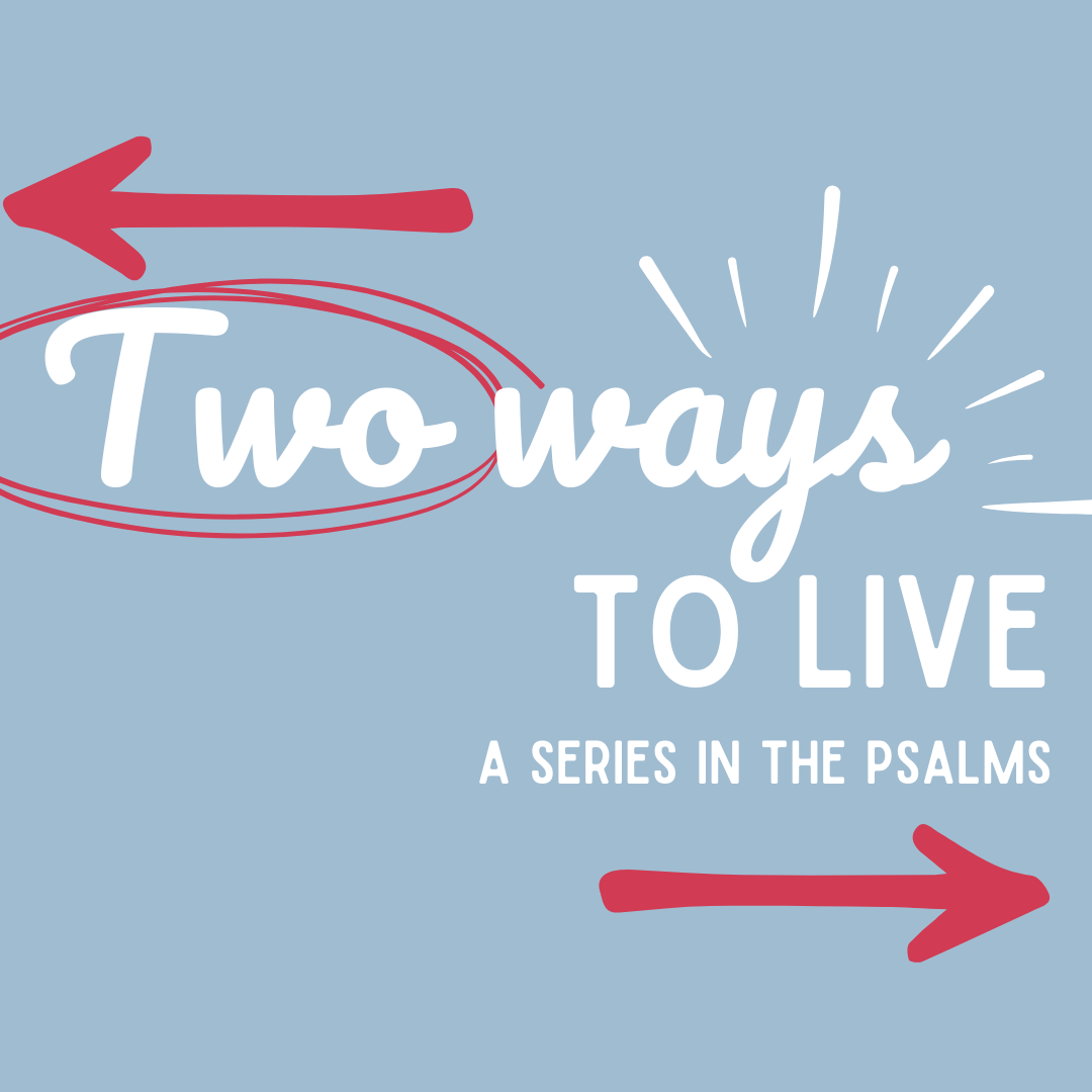 Two Ways To Live (4) – Psalm 20